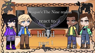 Dragons The Nine Realms react to httyd Part 12 [upl. by Akemak]