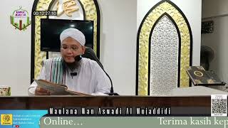 Kuliah maghrib  Maulana Wan Aswadi Al Mujaddidi  Marah Ujian Daripada Allah [upl. by Lira]