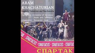 Aram KhachaturianSpartacusAeginas Variations and Bacchanalia [upl. by Ahcilef]