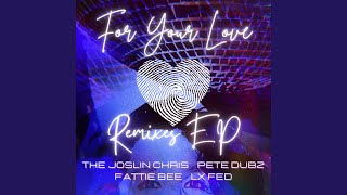 For Your Love Pete Dubz Flip Radio Edit [upl. by Yelkrab107]