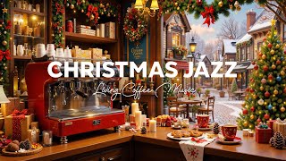 Christmas Living Coffee Jazz  Morning Christmas Jazz Playlist amp Christmas Bossa Nova for Good Mood [upl. by Lenoel]