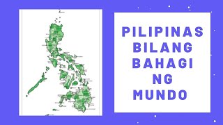 Pilipinas Bilang Bahagi ng Mundo [upl. by Bromley]