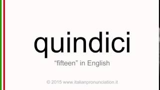 Correct italian pronunciation of quindici fifteen [upl. by Gney]