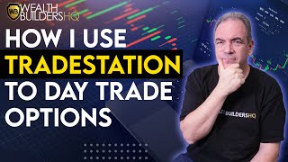 How I Use TradeStation to Day Trade Options [upl. by Arbuckle]