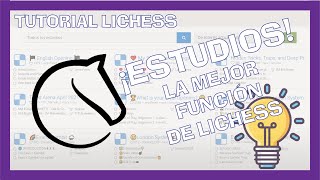 Los ESTUDIOS de LICHESS 📚 La MEJOR HERRAMIENTA 🔧  TUTORIAL LICHESS 💥 [upl. by Ayikan]