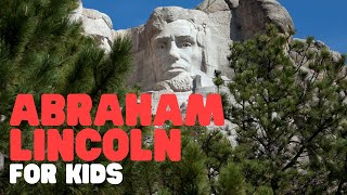 Abraham Lincoln for Kids  Learn all about the 16th president of the US [upl. by Rocray]