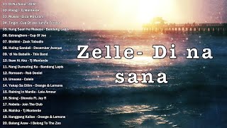 Zelle  Di Na Sana Lyrics 💗 Best OPM Tagalog Love Songs  OPM Tagalog Top Songs 2024 [upl. by Aikal619]