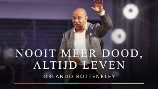 Orlando Bottenbley  Nooit meer dood altijd leven  VBG Nehemia Dokkum [upl. by Mayhs]