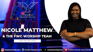 Israel Houghton amp New Breed Lord You Are Good  Nicole Matthew amp The FWC Worship Team [upl. by Martinson]