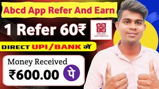 Abcd App Refer And Earn 🤑  new earning app today  cashback offer [upl. by Guthrey651]