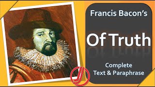 Of Truth by Francis Bacon  Complete Text and Paraphrase  NonFiction Prose  essays bacon [upl. by Jabez]