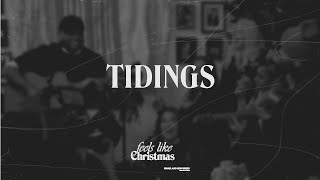 Tidings  Feels Like Christmas [upl. by Harmonia]