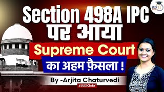 Section 498A IPC  Section 498A IPC Misuse  Section 498A IPC Supreme Court Judgements [upl. by Ellesor]