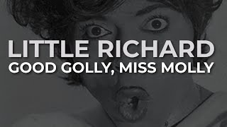 Little Richard  Good Golly Miss Molly Official Audio [upl. by Anwahsat107]