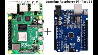 Raspberry Pi and Arduino Uno Board interfacing  Learning Raspberry Pi  Part 25 [upl. by Bergeron]