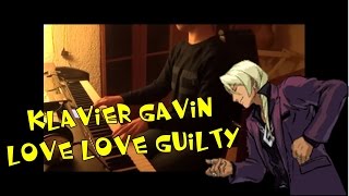 Apollo Justice Klavier Gavin  Love Love Guilty Piano Cover [upl. by Eornom]