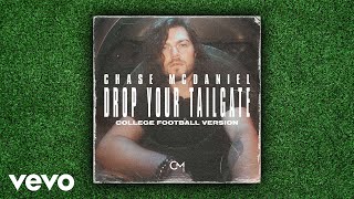 Chase McDaniel  Drop Your Tailgate College Football Version  Audio [upl. by Ollehto]