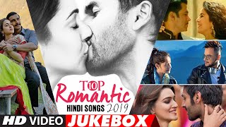 Top 10 Romantic Hindi Songs 2019  Video Jukebox  New Hindi Love Songs  BOLLYWOOD ROMANTIC JUKEBOX [upl. by Slrahc]