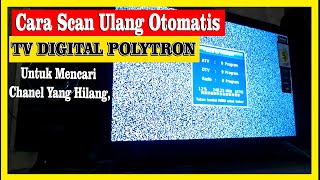 Cara Scan Ulang Otomatis TV Digital Polytron dengan Mudah dan Praktis [upl. by Rhea]