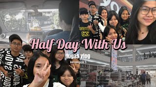 Half Day With Us✨️  Tugas Vlog Bahasa Indonesia [upl. by Ojeillib]