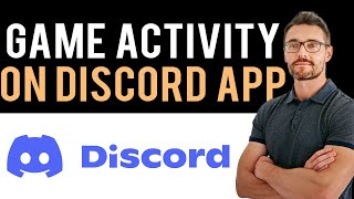 ✅ How To Show Discord Game Activity On Mobile Full Guide [upl. by Slade]