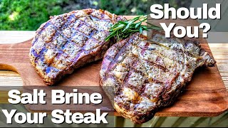 Steak Experiment  Is Salt Brining Better  Should You Salt Brine Your Steak [upl. by Erreid]