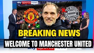 🚨 FINALLY CONFIRMED💥 THOMAS TUCHEL IS NEW MANAGER OF MANCHESTER UNITED✅  SKY SPORTS NEWS TODAY‼️ [upl. by Neggem]