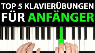 Die TOP 5 Klavierübungen für Anfänger [upl. by Gilcrest]