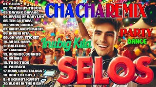 🇵🇭Trending  SELOS Nonstop Cha Cha Remix🍅 NEW Bagong Nonstop Tagalog Cha Cha Mix 2024 [upl. by Nairred979]