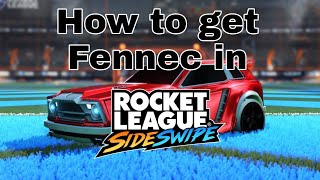 How to get Fennec in Rocket League side swipe 1 [upl. by Branscum861]