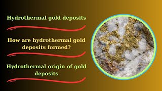 Hydrothermal gold deposits  How are hydrothermal gold deposits formed [upl. by Sidonnie]