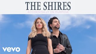 The Shires  Accidentally On Purpose Audio [upl. by Breena]