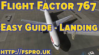 Flight Factor Boeing 767  Tutorial  How to Land  XPlane 10 [upl. by Fritts]