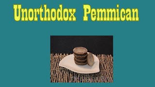 Unorthodox Pemmican [upl. by Pryor]