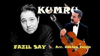 Fazıl Say  quotKumru Balladquot Guitar Version Arr Gökhan YALÇIN [upl. by Eelyme]