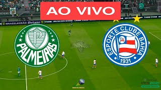 Palmeiras x Bahia AO VIVO COM IMAGENS  JOGO DE HOJE  ASSISTA AGORA SERIE A BRASILEIRAO PES [upl. by Winikka]