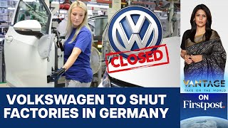 Volkswagen to Shut German Plants for the 1st Time in its 87yr History  Vantage with Palki Sharma [upl. by Plerre891]