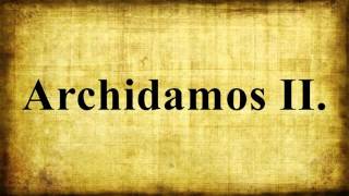 Archidamos II [upl. by Swain]