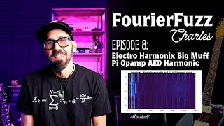 Ep8 Fourier Spectrogram ElectroHarmonix Big Muff Pi Opamp AED Harmonic [upl. by Deacon488]