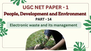 PEOPLE DEVELOPMENT and ENVIRONMENT  Electronic waste E waste  UGC NET PAPER  1 [upl. by Stroup840]