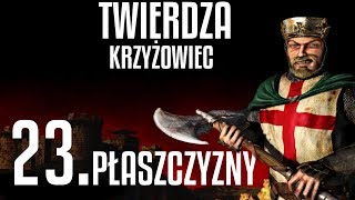 Twierdza Krzyżowiec Misja 23 Płaszczyzny [upl. by Novello741]