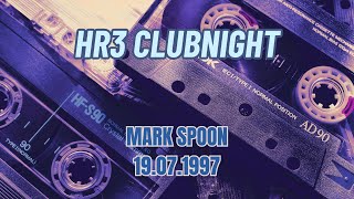 HR3 Clubnight  Mark Spoon  19071997 [upl. by Lien]