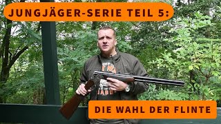 JungjägerSerie Teil 5 Was gilt es bei der Auswahl der ersten Flinte zu beachten [upl. by Matuag]