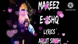 Mareezeishq Hoon Main Kar De Dawaa  Lyrics  Arijit Singh  Lyrics Tube [upl. by Ayotahc]