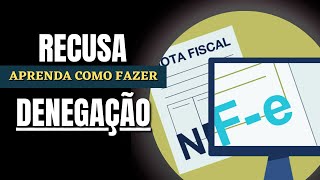 COMO FAZER A RECUSA DA NOTA FISCAL ELETRÔNICA NFe DENEGAÇÃO DE NFe [upl. by Lora]