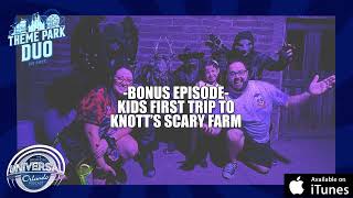 BONUS EPISODE  KIDS FIRST TRIP TO KNOTTS SCARY FARM [upl. by Reisman]