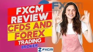 FXCM Review  Pros amp Cons of FXCM A Comprehensive Review [upl. by Enella314]