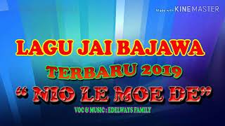 LAGU JAI BAJAWA TERBARU 2019NIO LE MOE DEEDELWAYS FAMILYDJ VIRUS CHANELL [upl. by Boone999]