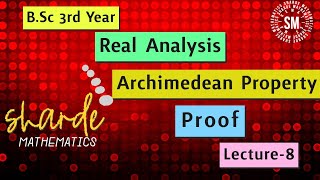 Archimedean Property of Real Number With Prove  Real Analysis Lecture  8 [upl. by Ialokin]