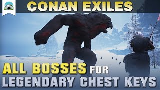 All Bosses for Legendary Chest Keys  Black Yeti  Guide  Conan Exiles [upl. by Hannon634]